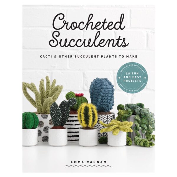 Crocheted Succulents by Emma Varnam