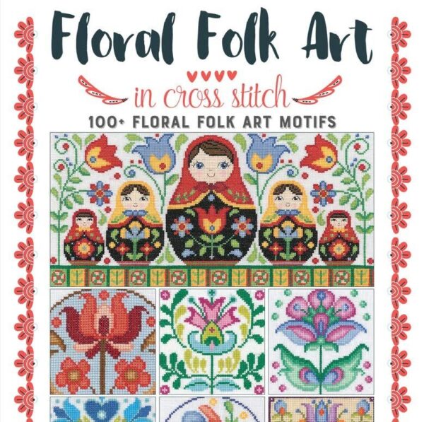 Floral Folk Art in Cross Stitch Book - 100+ Motifs by Durene Jones