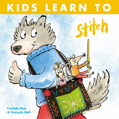 Kids Learn to Stitch by Lucinda Guy