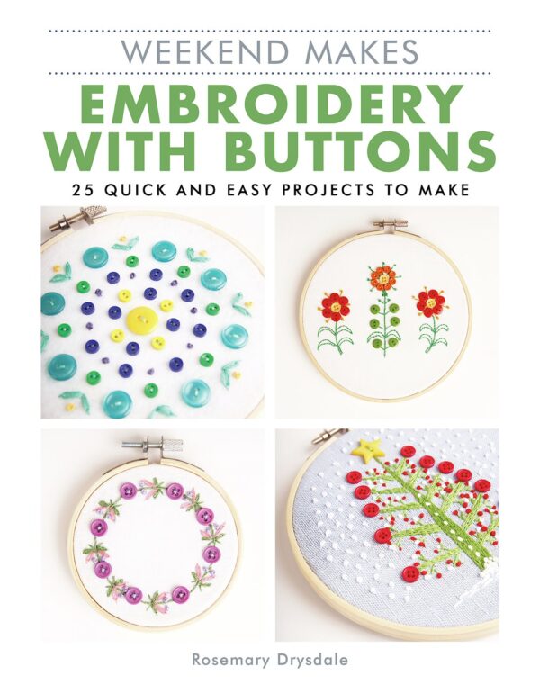 Embroidery with Buttons - Weekend Makes by Rosemary Drysdale