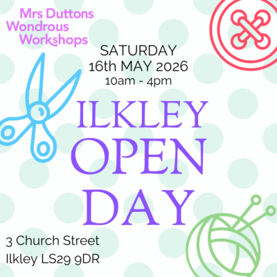 Free Drop-in Open Day, Mrs Duttons Wondrous Workshops Ilkley -  Saturday 16th May 2026 (10am - 4pm)